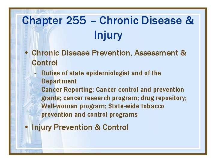Chapter 255 – Chronic Disease & Injury • Chronic Disease Prevention, Assessment & Control