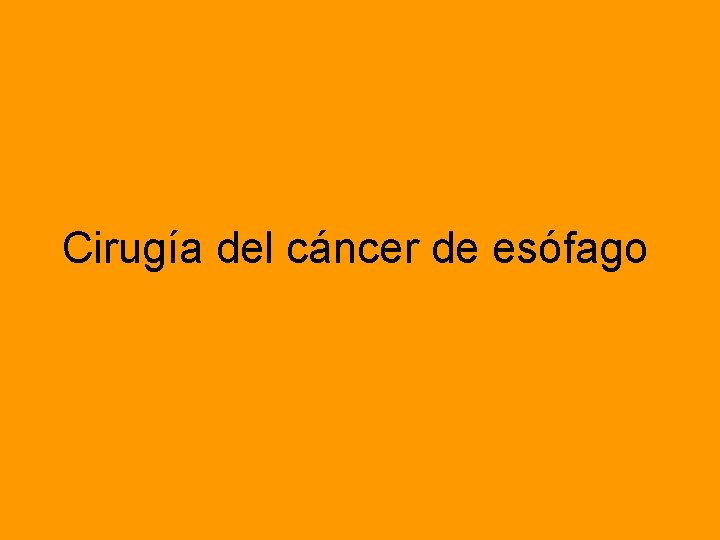 Cirugía del cáncer de esófago 