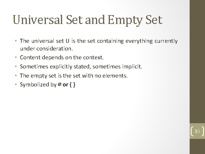 Universal Set and Empty Set • The universal set U is the set containing