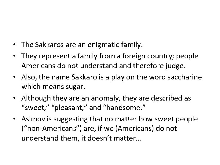  • The Sakkaros are an enigmatic family. • They represent a family from