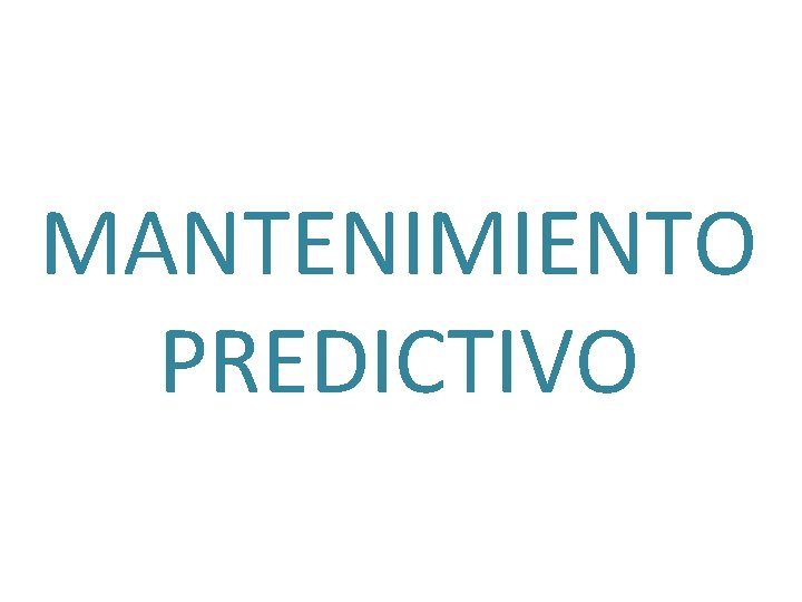 MANTENIMIENTO PREDICTIVO 