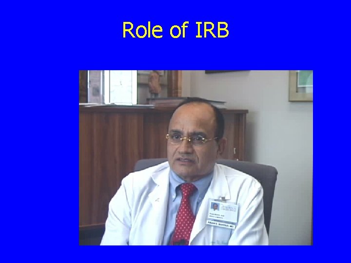 Role of IRB 