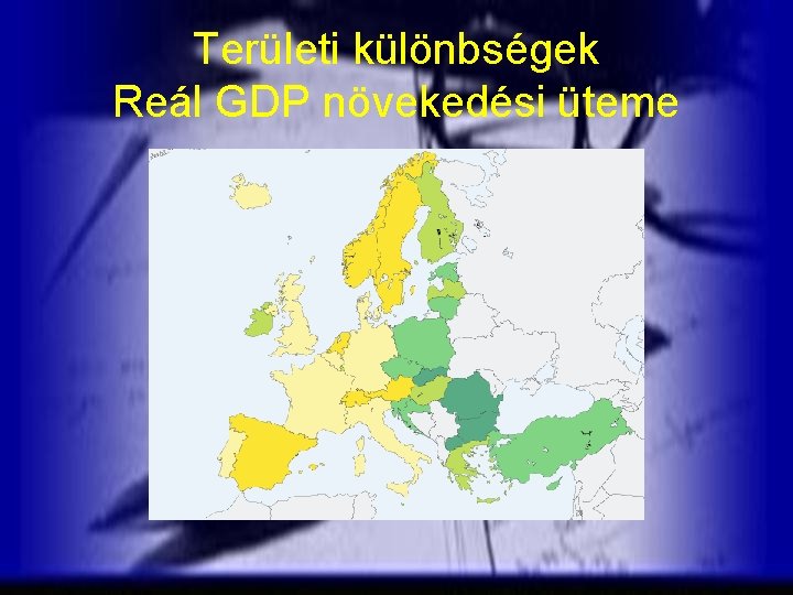 Területi különbségek Reál GDP növekedési üteme 