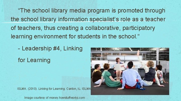 “The school library media program is promoted through the school library information specialist’s role