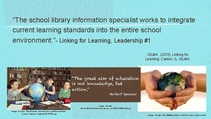 “The school library information specialist works to integrate current learning standards into the entire