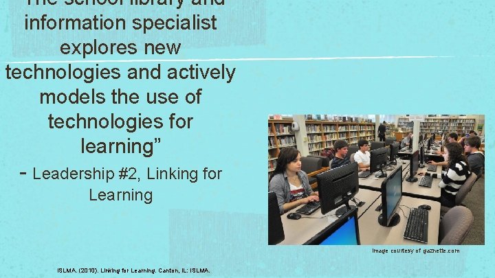 “The school library and information specialist explores new technologies and actively models the use