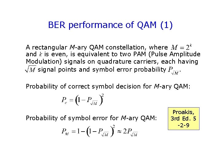 BER performance of QAM (1) A rectangular M-ary QAM constellation, where and k is