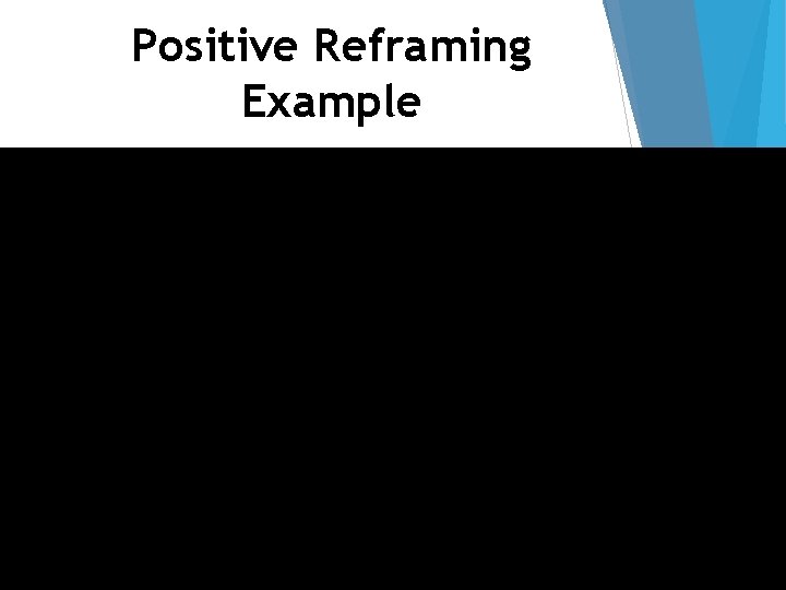 Positive Reframing Example 