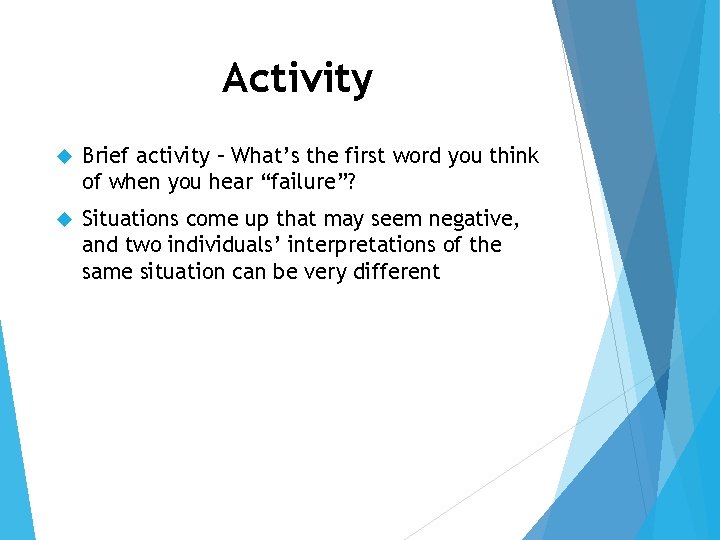 Activity Brief activity – What’s the first word you think of when you hear