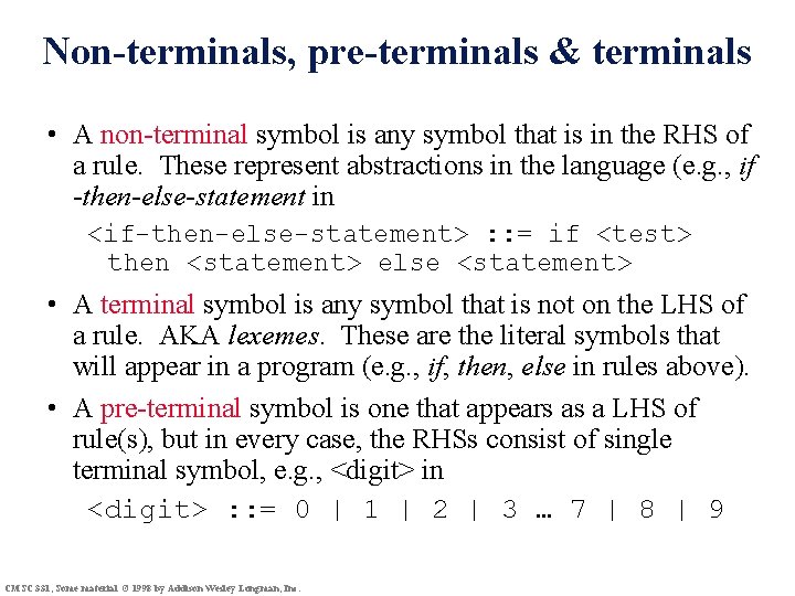 Non-terminals, pre-terminals & terminals • A non-terminal symbol is any symbol that is in