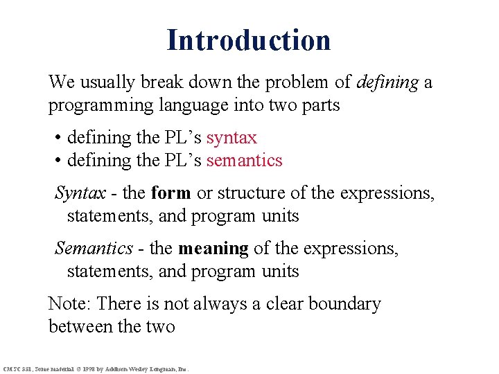 Introduction We usually break down the problem of defining a programming language into two