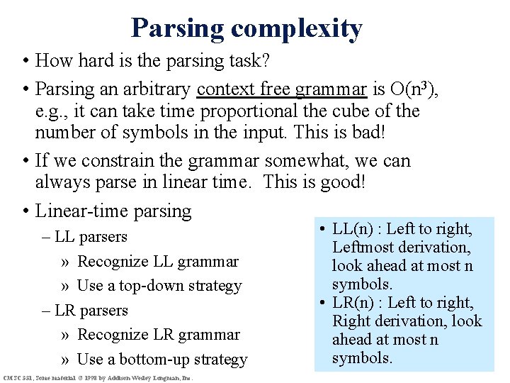 Parsing complexity • How hard is the parsing task? • Parsing an arbitrary context