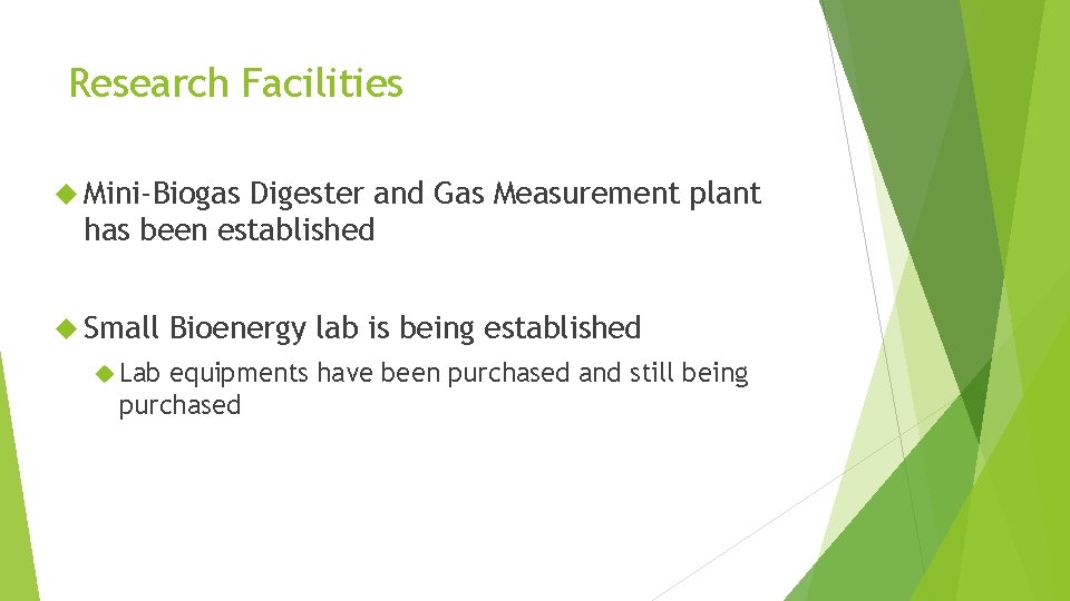 Research Facilities Mini-Biogas Digester and Gas Measurement plant has been established Small Lab Bioenergy