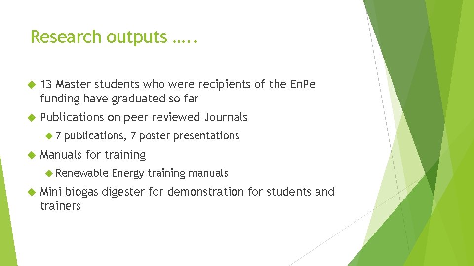 Research outputs …. . 13 Master students who were recipients of the En. Pe