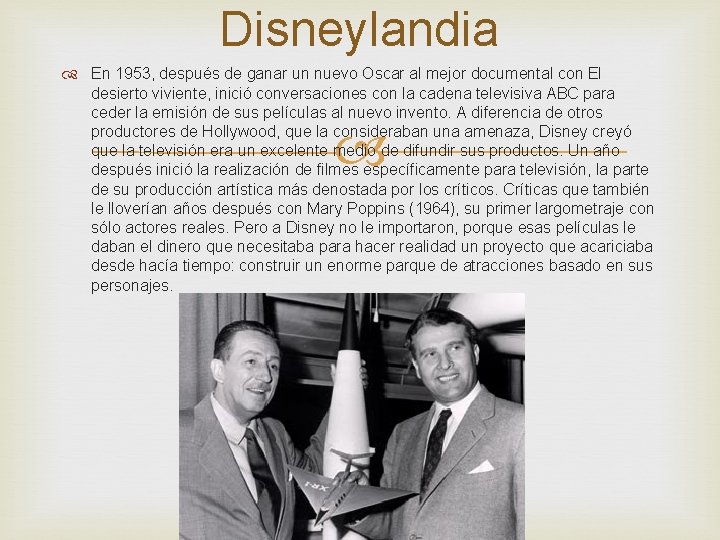 Disneylandia En 1953, después de ganar un nuevo Oscar al mejor documental con El
