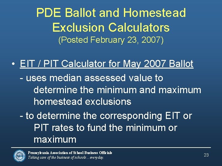 PDE Ballot and Homestead Exclusion Calculators (Posted February 23, 2007) • EIT / PIT