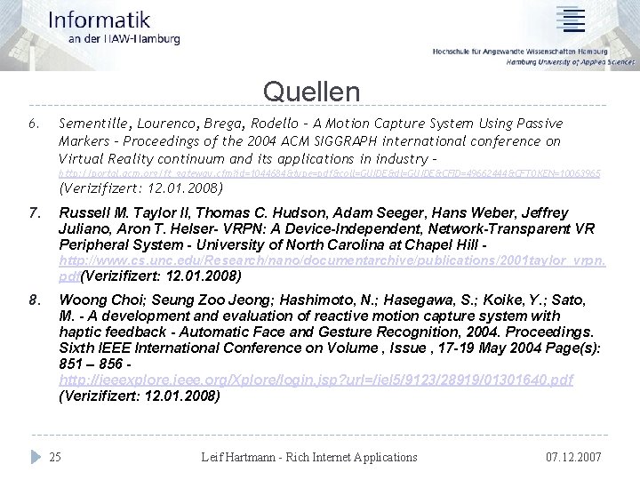 Quellen 6. Sementille, Lourenco, Brega, Rodello – A Motion Capture System Using Passive Markers