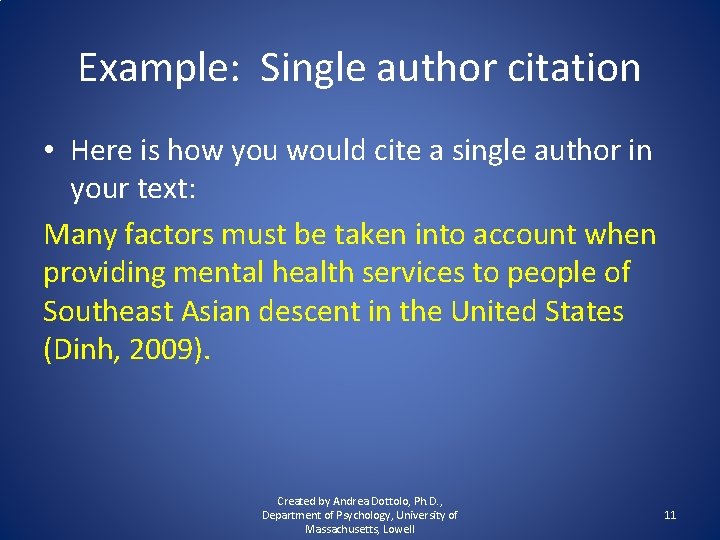 Example: Single author citation • Here is how you would cite a single author