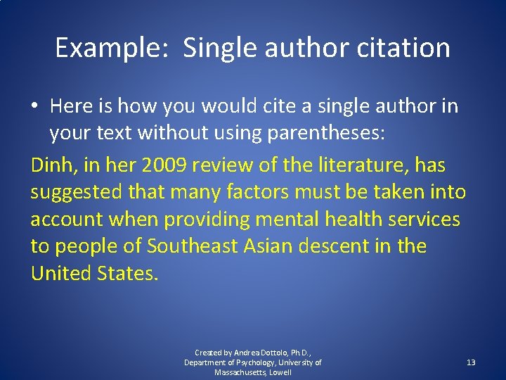 Example: Single author citation • Here is how you would cite a single author