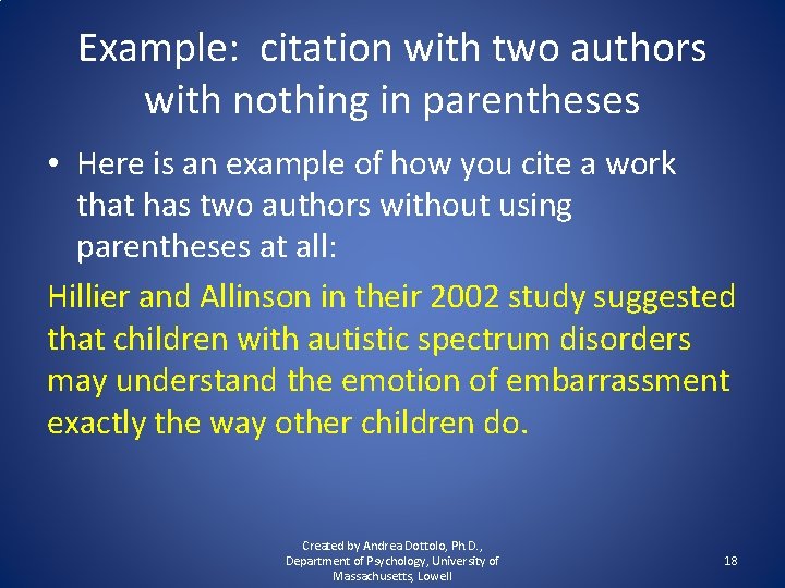 Example: citation with two authors with nothing in parentheses • Here is an example