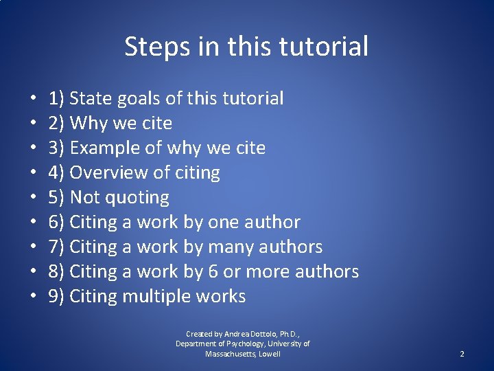 Steps in this tutorial • • • 1) State goals of this tutorial 2)