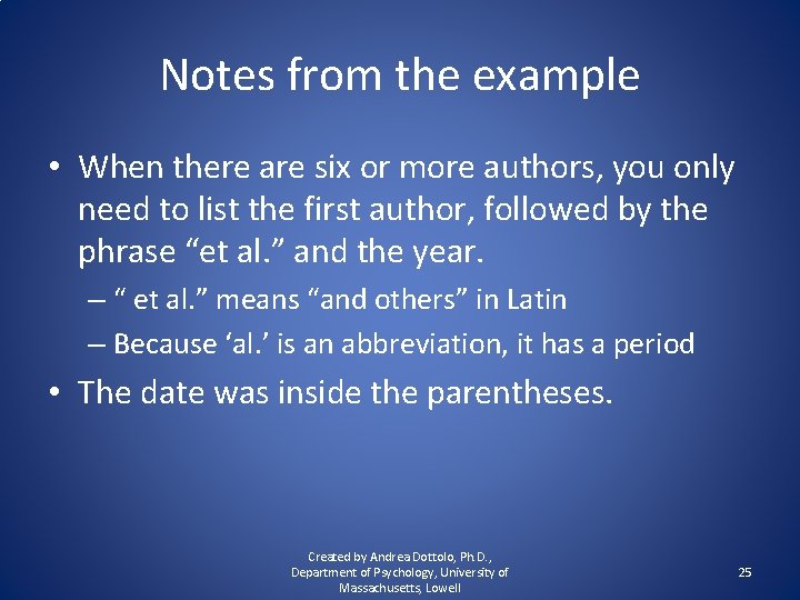 Notes from the example • When there are six or more authors, you only