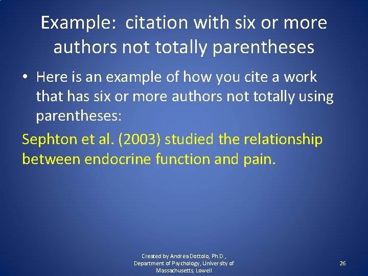 Example: citation with six or more authors not totally parentheses • Here is an