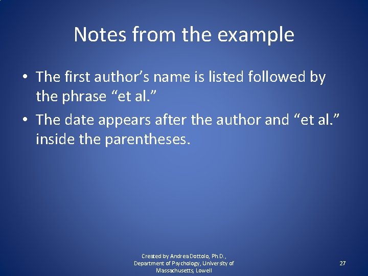 Notes from the example • The first author’s name is listed followed by the