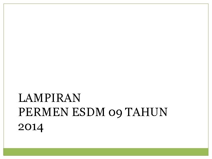 LAMPIRAN PERMEN ESDM 09 TAHUN 2014 