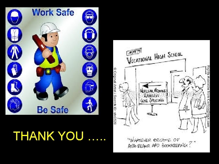 THANK YOU …. . THANK YOU …. .