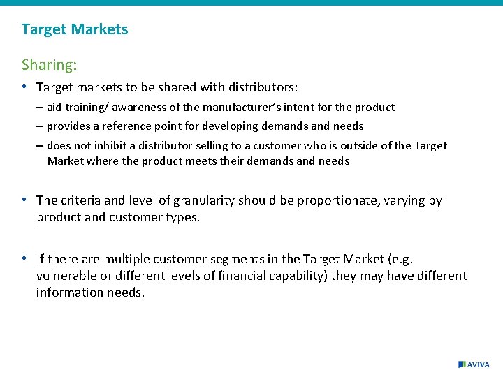Target Markets Sharing: • Target markets to be shared with distributors: – aid training/