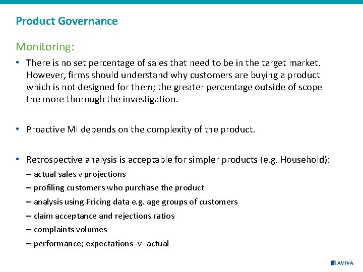 Product Governance Monitoring: • There is no set percentage of sales that need to