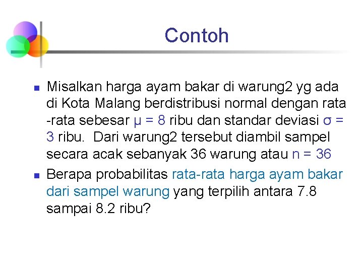 Contoh n n Misalkan harga ayam bakar di warung 2 yg ada di Kota