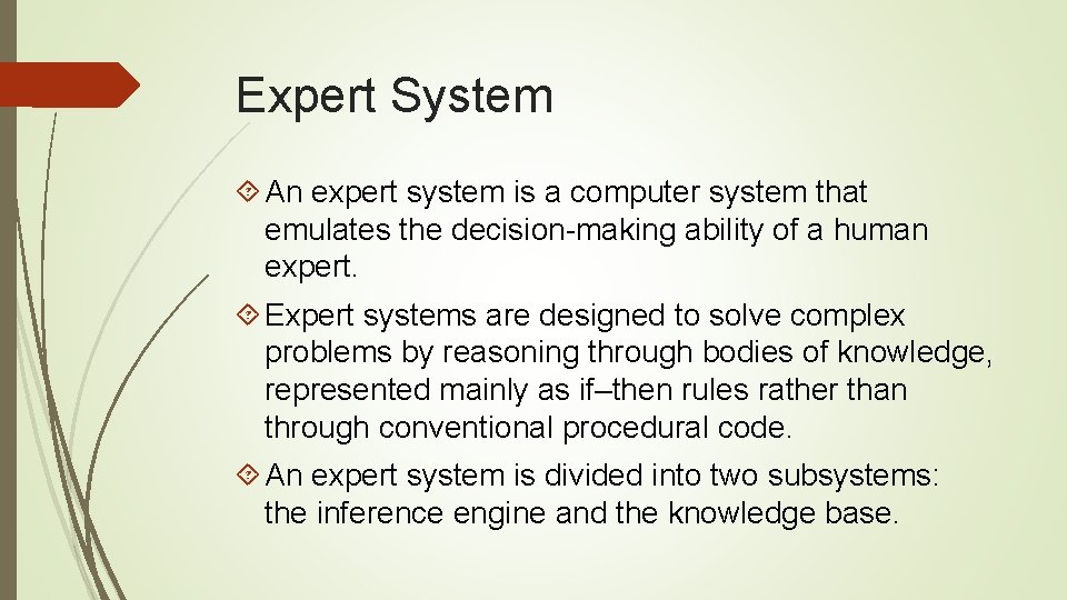 Expert System An expert system is a computer system that emulates the decision-making ability