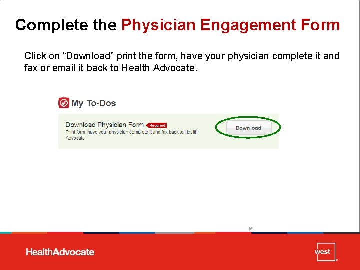 Complete the Physician Engagement Form Click on “Download” print the form, have your physician