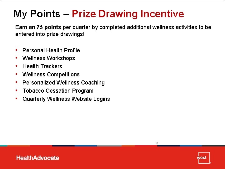 My Points – Prize Drawing Incentive Earn an 75 points per quarter by completed