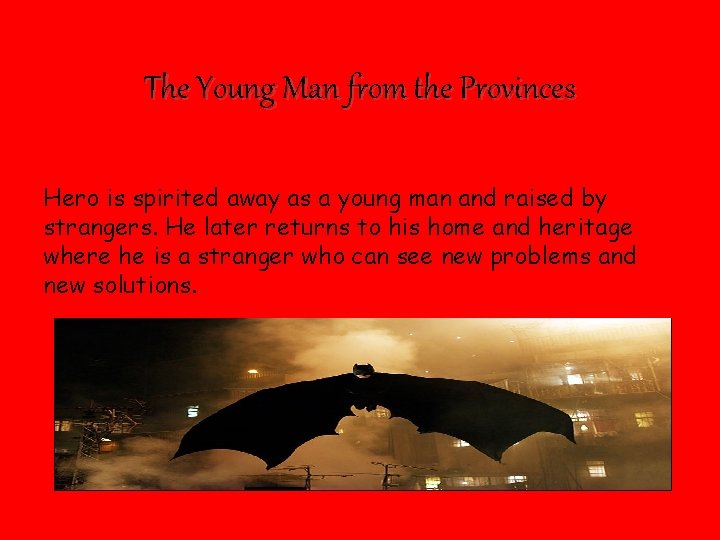 The Young Man from the Provinces Hero is spirited away as a young man