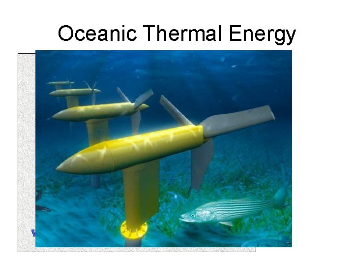 Oceanic Thermal Energy 