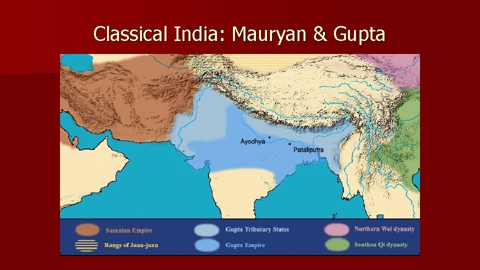 Classical India: Mauryan & Gupta 
