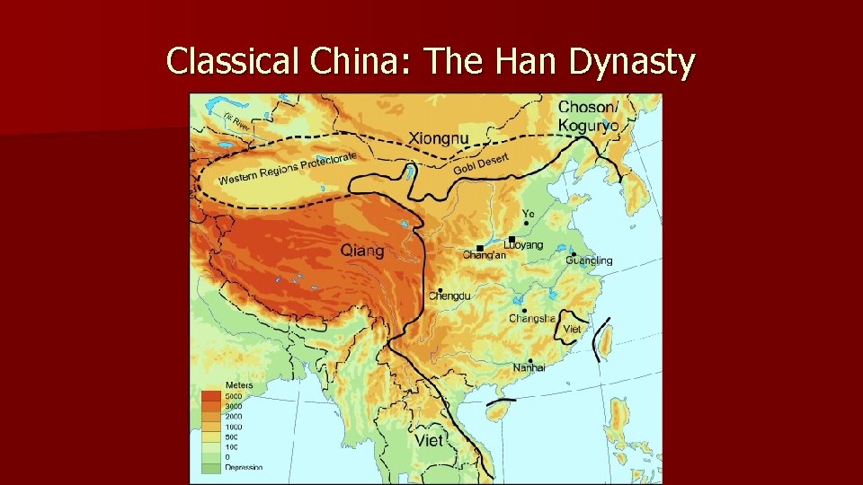 Classical China: The Han Dynasty 