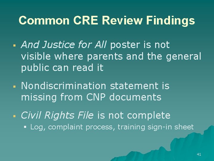 Common CRE Review Findings § § § And Justice for All poster is not