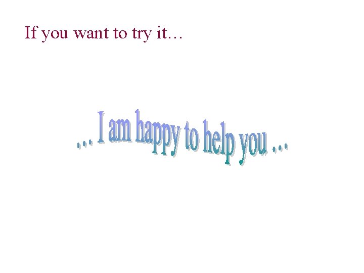 If you want to try it… 