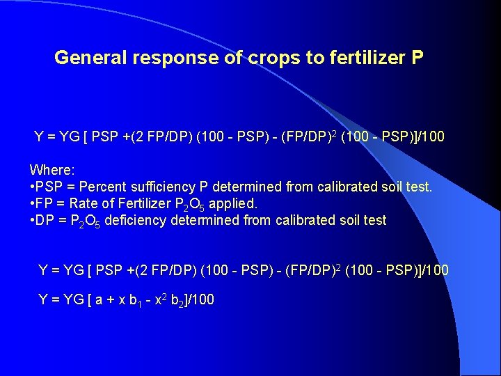 General response of crops to fertilizer P Y = YG [ PSP +(2 FP/DP)