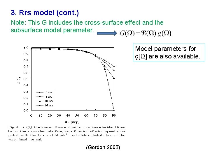 3. Rrs model (cont. ) Note: This G includes the cross-surface effect and the