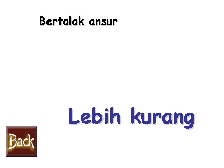 Bertolak ansur Lebih kurang 