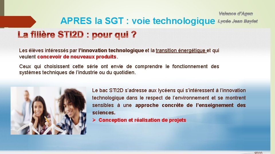 APRES la SGT : voie technologique Les élèves intéressés par l’innovation technologique et la