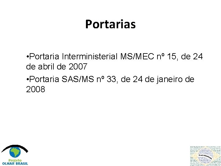 Portarias • Portaria Interministerial MS/MEC nº 15, de 24 de abril de 2007 •