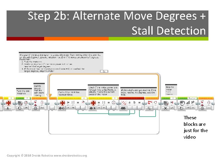 Step 2 b: Alternate Move Degrees + Stall Detection These blocks are just for