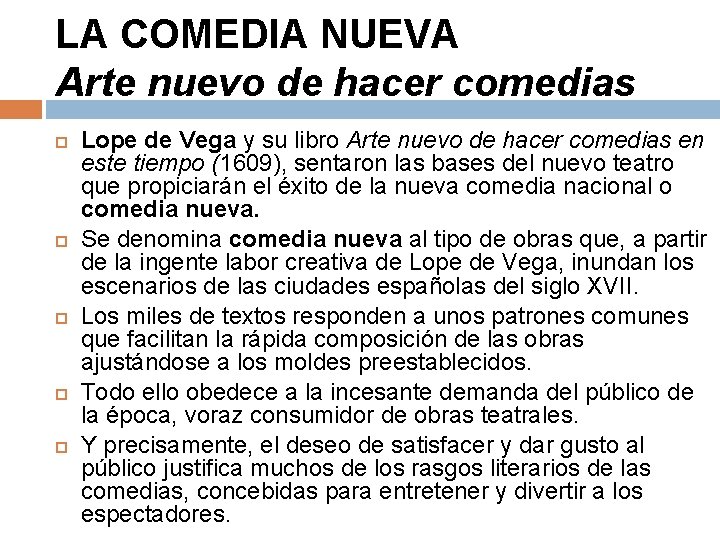 LA COMEDIA NUEVA Arte nuevo de hacer comedias Lope de Vega y su libro