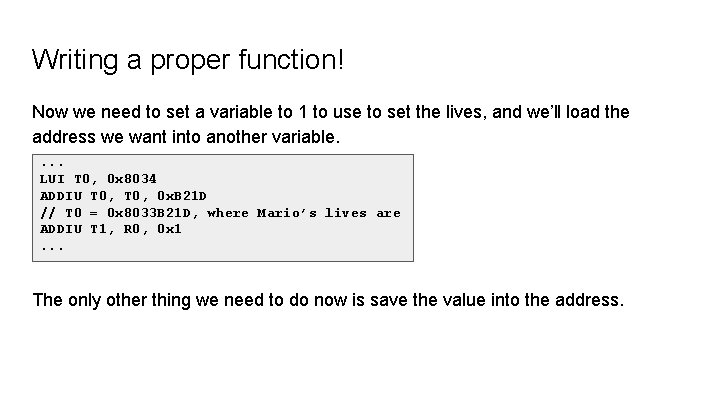 Writing a proper function! Now we need to set a variable to 1 to